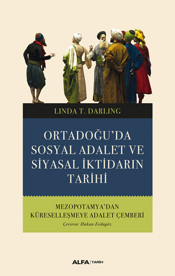 Ortadoğu'da Sosyal Adalet ve Siyasal İktidarın Tarihi - Alfa Yayınları Kitap