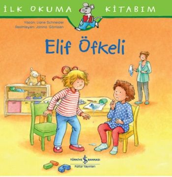Elif Öfkeli - İlk Okuma Kitabım - İş Bankası Kültür Yayınları Kitap