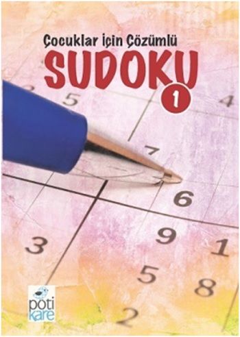 Çocuklar İçin Çözümlü Sudoku 1 - Pötikare Yayıncılık Kitap