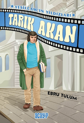 Tarık Akan - Yeşilçam’ın Yıldızları - Acayip Kitaplar Kitap