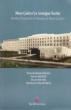 Musa Çadırcıya Armağan Yazılar - Bilgin Kültür Sanat Kitap