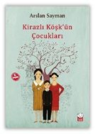 Kirazlı Köşk'ün Çocukları - Kırmızı Kedi Yayınevi Kitap