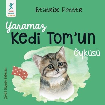 Yaramaz Kedi Tom’un Öyküsü - Çocuk Gelişimi Yayınları Kitap