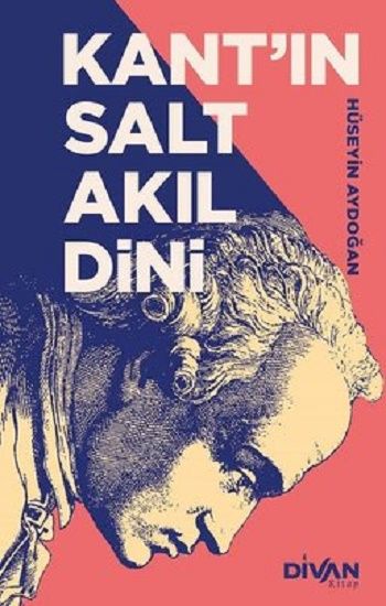 Kant’ın Salt Akıl Dini - Divan Kitap Kitap