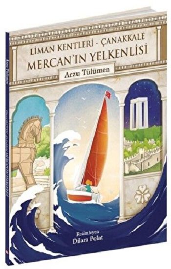 MERCAN’IN YELKENLİSİ (Liman Kentleri – Çanakkale) - Beta Kids Kitap