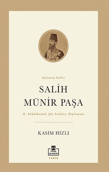 Salih Münir Paşa - Timaş Akademi Yayınları Kitap