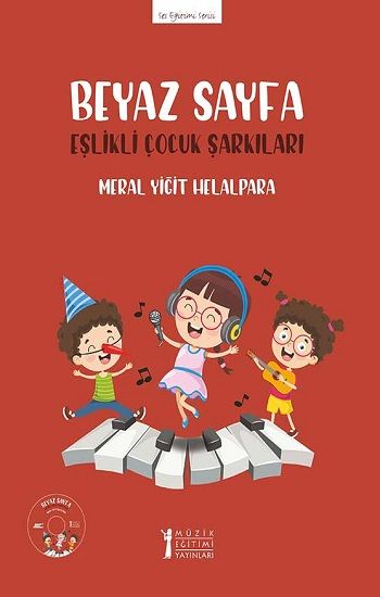 Beyaz Sayfa - Eşlikli Çocuk Şarkıları (CD'li) - Müzik Eğitimi Yayınları Kitap