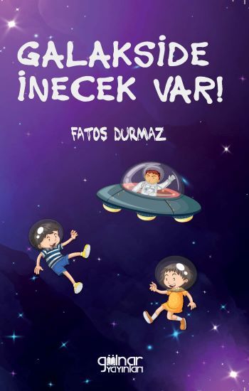 Galakside İnecek Var - Gülnar Yayınları Kitap