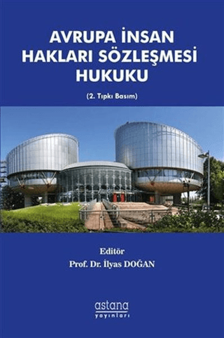 Avrupa İnsan Hakları Sözleşmesi Hukuku - Astana Yayınları Kitap