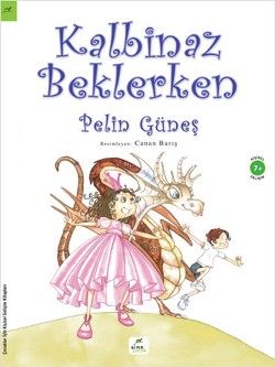 Kalbinaz Beklerken - Elma Çocuk Kitap