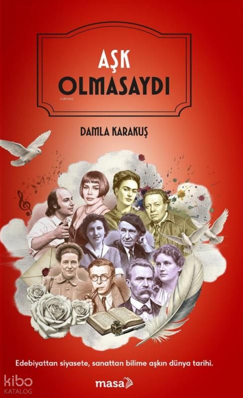 Aşk Olmasaydı - Masa Kitap Kitap