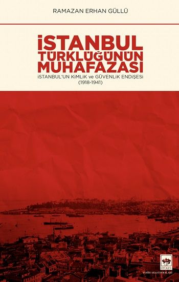 İstanbul Türklüğünün Muhafazası - Ötüken Neşriyat Kitap