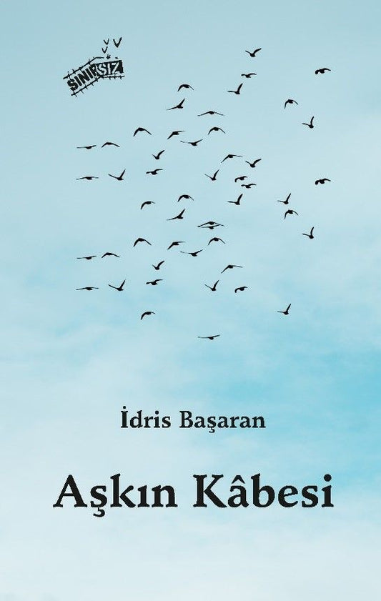 Aşkın Kabesi - Sınırsız Kitap Kitap