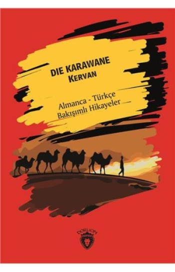 Die Karawane (Kervan) - Almanca - Türkçe Bakışımlı Hikayeler - Dorlion Yayınevi Kitap