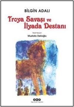 Troya Savaşı ve İlyada Destanı - Yapı Kredi Yayınları Kitap