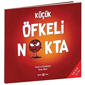 Küçük Öfkeli Nokta - Beta Kids Kitap