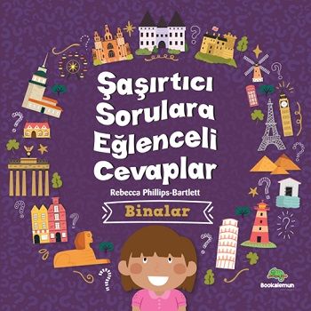 Şaşırtıcı Sorulara Eğenceli Cevaplar – Binalar - Bookalemun Yayınevi Kitap