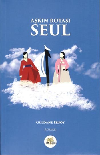 Aşkın Rotası Seul - Nar Ağacı Yayınları Kitap