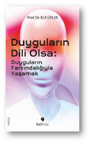 Duyguların Dili Olsa - Tuti Kitap Kitap