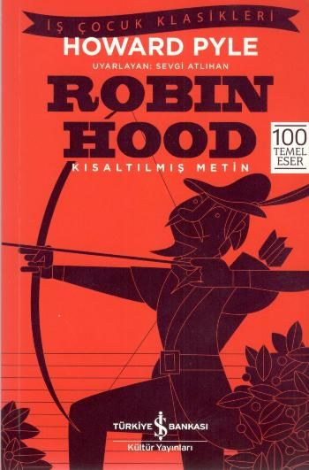 Robin Hood (Kısaltılmış Metin) 100 Temel Eser - İş Bankası Kültür Yayınları Kitap