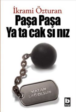 Paşa Paşa Yatacaksınız - Bilgi Yayınevi Kitap