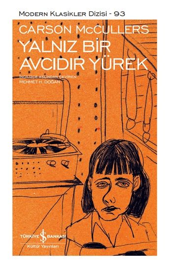 Yalnız Bir Avcıdır Yürek (Ciltli) - İş Bankası Kültür Yayınları Kitap