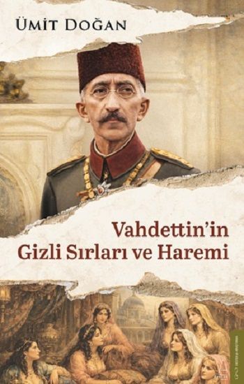 Vahdettin’in Gizli Sırları ve Haremi - Destek Yayınları Kitap