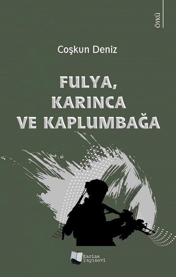 Fulya, Karınca ve Kaplumbağa - Karina Yayınevi Kitap