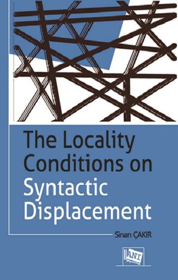 The Locality Conditions on Syntactic Displacement - Anı Yayıncılık Kitap