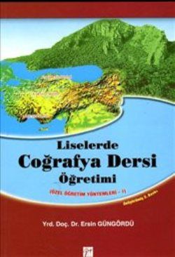Liselerde Coğrafya Dersi Öğretimi - Ersin Güngördü, Akademik Kitaplar Türkçe kitap kapağı