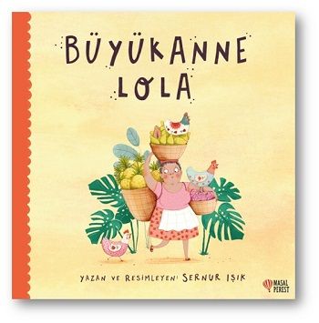 Büyükanne Lola - Masalperest Kitap