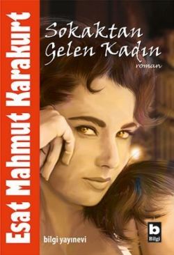 Sokaktan Gelen Kadın - Bilgi Yayınevi Kitap