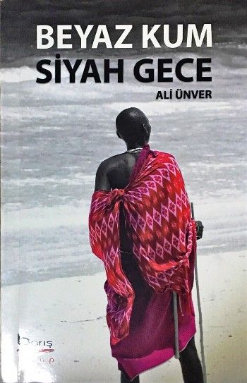 Beyaz Kum Siyah Gece - Barış Kitap Kitap
