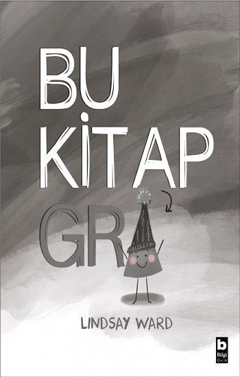 Bu Kitap Gri - Bilgi Yayınevi Çocuk Kitap