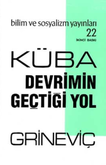 Küba: Devrimin Geçtiği Yol - Bilim ve Sosyalizm Yayınları Kitap