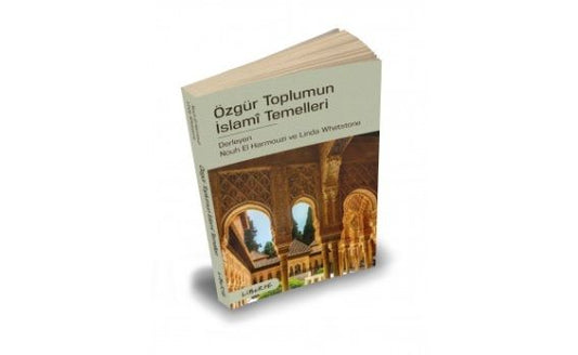 Özgür Toplumun İslami Temelleri - Liberte Yayınları Kitap