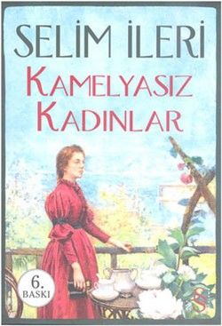Kamelyasız Kadınlar - Selim İleri, Deneme Türkçe kitap kapağı