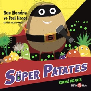 Süper Patates - Gizemli Bir Gece - Beta Kids Kitap