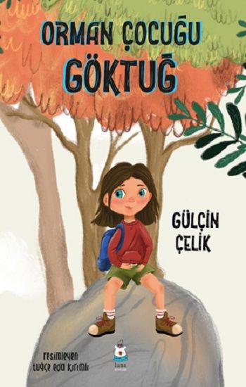Orman Çocuğu Göktuğ - Luna Çocuk Yayınları Kitap