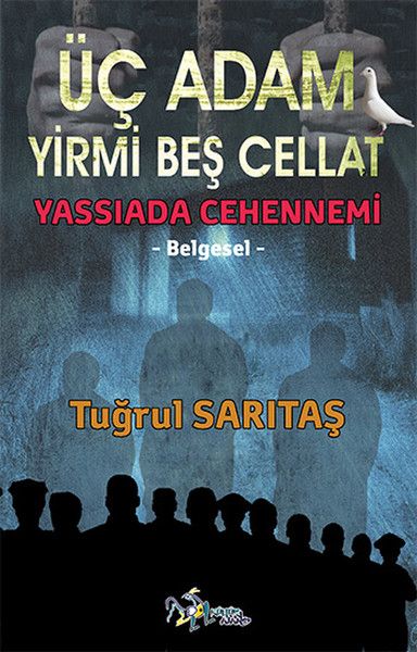 Üç Adam Yirmi Beş Cellat Tuğrul Sarıtaş Türkçe kitap kapağı