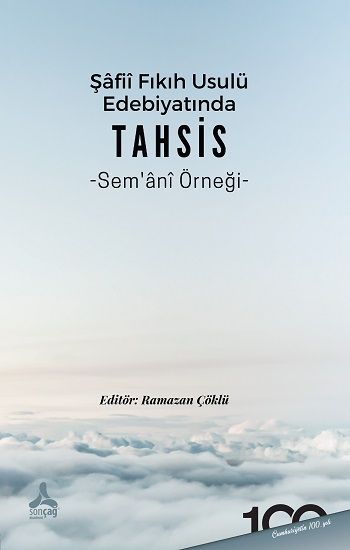 Şafii Fıkıh Usulü Edebiyatında Tahsis Sem'ani Örneği - Sonçağ -Akademik Kitaplar Kitap