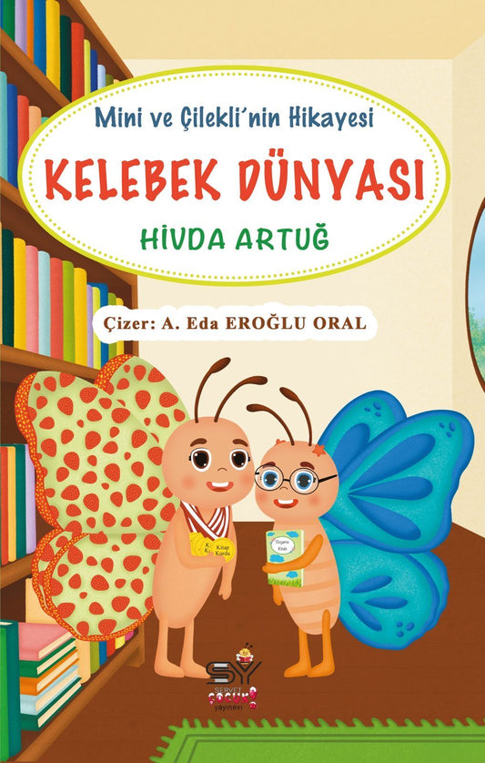 Kelebek Dünyası - Mini ve Çilekli'nin Hikayesi - Servet Yayınevi Kitap