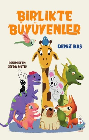 Birlikte Büyüyenler - Luna Çocuk Yayınları Kitap