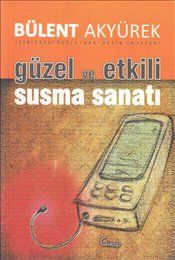 Güzel ve Etkili Susma Sanatı - C4 Kitap Kitap