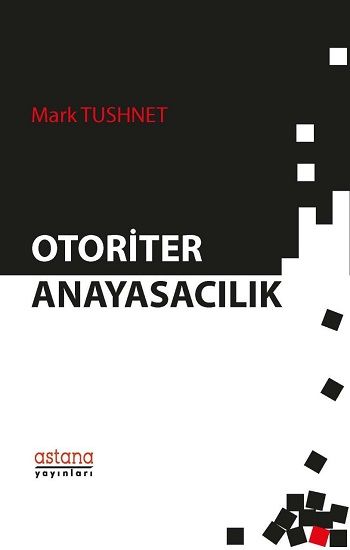 Otoriter Anayasacılık - Astana Yayınları Kitap