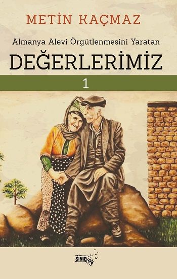 Almanya Alevi Örgütlenmesini Yaratan Değerlerimiz - Sınırsız Kitap Kitap