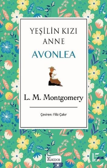 Yeşilin Kızı Anne Avonlea - Yeşil - Bez Ciltli - Koridor Yayıncılık Kitap