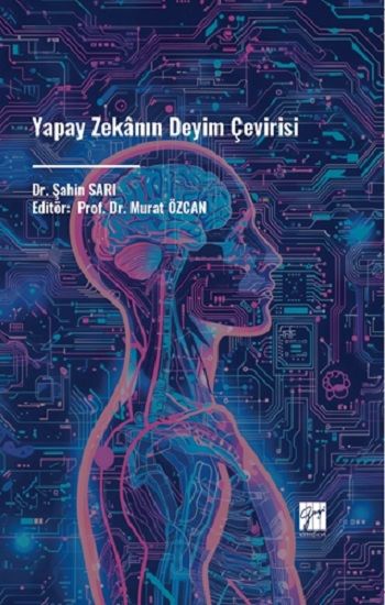 Yapay Zekanın Deyim Çevirisi - Gazi Kitabevi Kitap