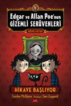 Edgar ve Allan Poe’nun Gizemli Serüvenleri 1: Macera Başlıyor - Kolektif Kitap Kitap