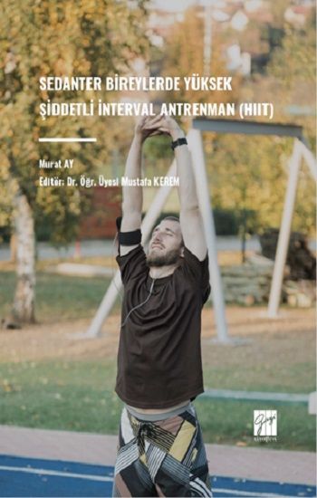 Sedanter Bireylerde Yüksek Şiddetli İnterval Antrenman (Hııt) - Gazi Kitabevi Kitap